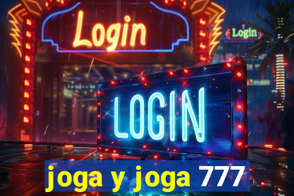 joga y joga 777